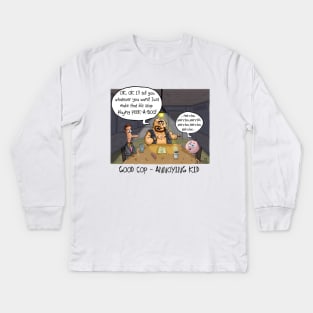 Good Cop, Annoying Kid Kids Long Sleeve T-Shirt